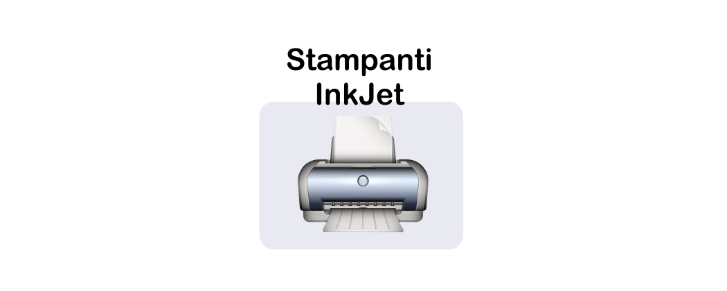 Stampanti Ink Jet e Multifunzione